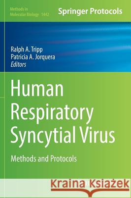 Human Respiratory Syncytial Virus: Methods and Protocols Tripp, Ralph A. 9781493936854 Humana Press - książka