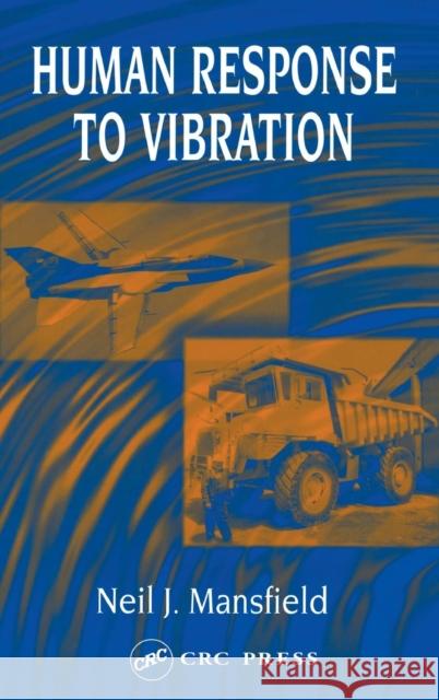 Human Response to Vibration Neil Mansfield 9780415282390 CRC Press - książka