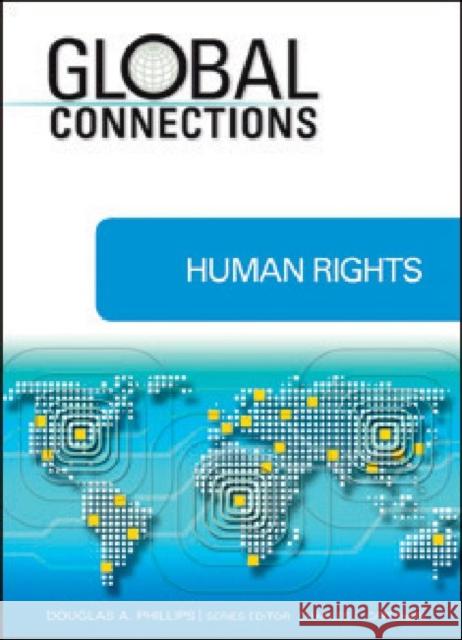 Human Rights Douglas A. Phillips Series Editor Charl Dougla 9781604132861 Chelsea House Publications - książka