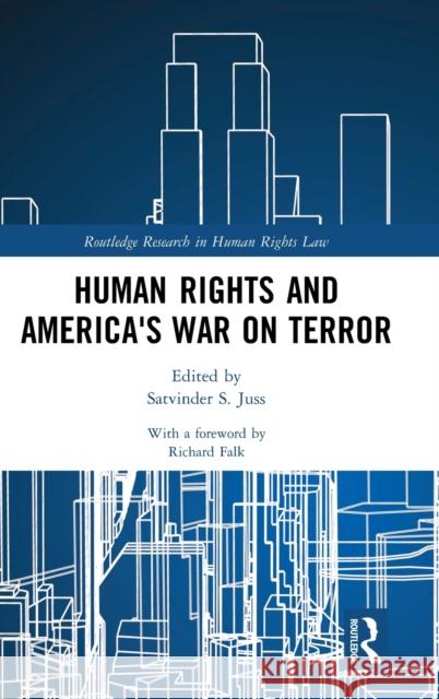 Human Rights and America's War on Terror Satvinder S. Juss 9781138543867 Routledge - książka