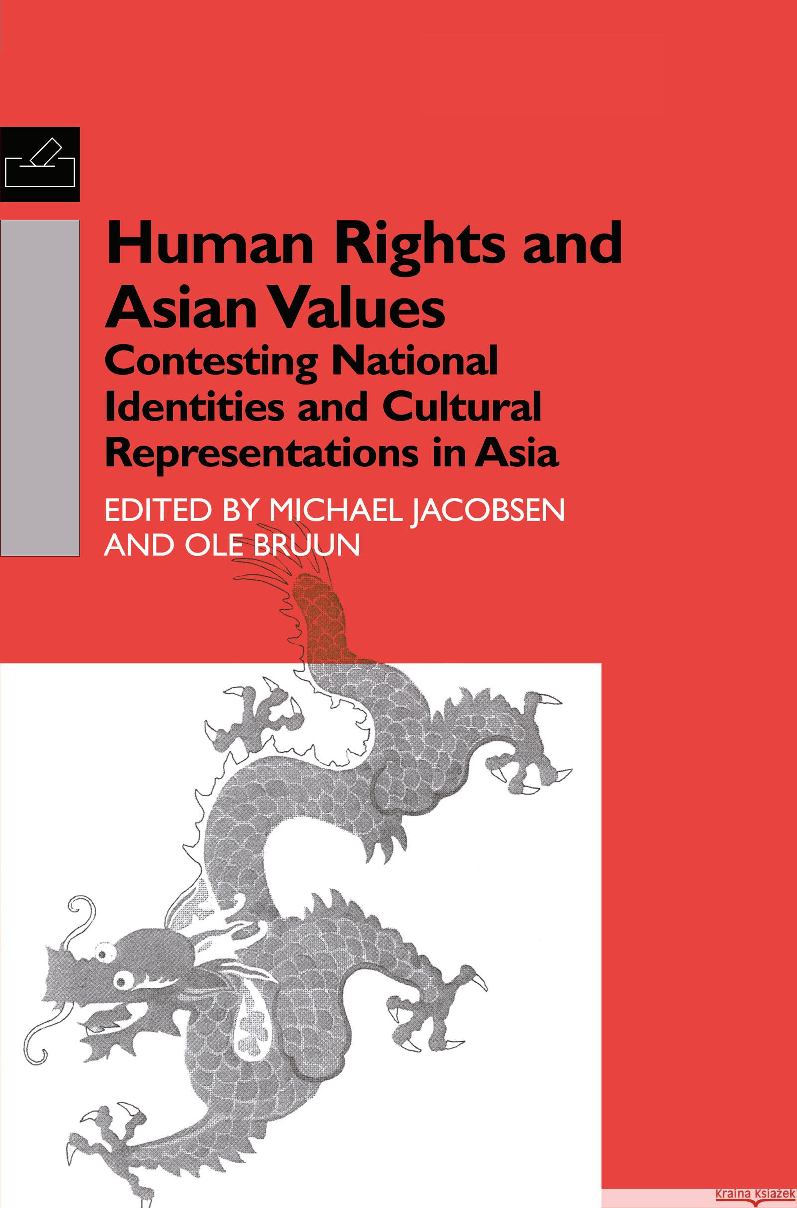 Human Rights and Asian Values: Contesting National Identities and Cultural Representations in Asia Bruun, Ole 9780700712120 Taylor & Francis - książka