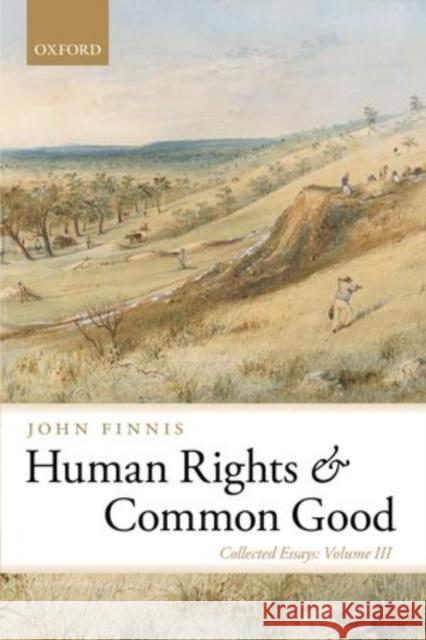 Human Rights and Common Good: Collected Essays Volume III Finnis, John 9780199689965 Oxford University Press - książka