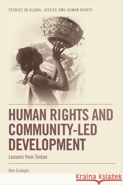 Human Rights and Community-Led Development: Lessons from Tostan Ben Cislaghi 9781474453035 Edinburgh University Press - książka