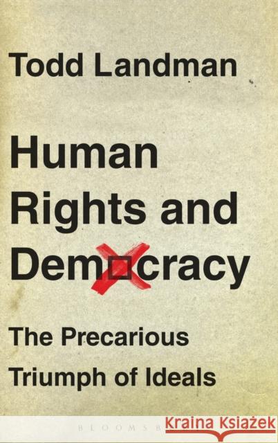 Human Rights and Democracy: The Precarious Triumph of Ideals Landman, Todd 9781849663465  - książka