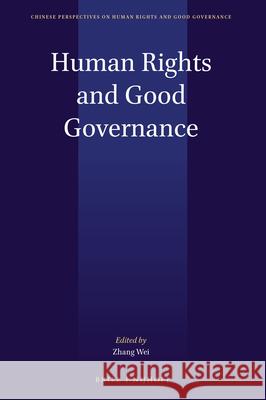 Human Rights and Good Governance Wei Zhang Ruoyu Li Zihan Yan 9789004308763 Brill - Nijhoff - książka