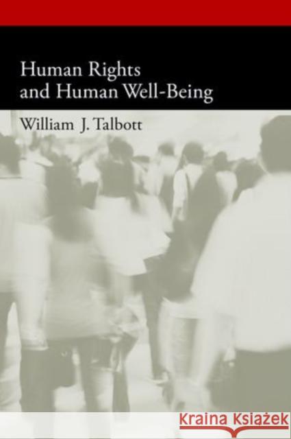 Human Rights and Human Well-Being William Talbott   9780199311361 Oxford University Press Inc - książka