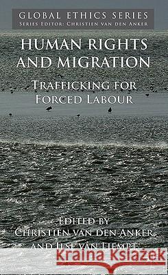 Human Rights and Migration: Trafficking for Forced Labour Van Den Anker, Christien 9780230279131 Palgrave MacMillan - książka