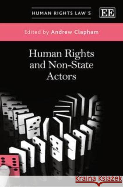 Human Rights and Non-State Actors Andrew Clapham   9781781004029 Edward Elgar Publishing Ltd - książka