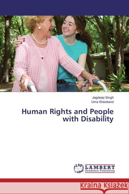 Human Rights and People with Disability Singh, Jagdeep; Sheokand, Uma 9783659872839 LAP Lambert Academic Publishing - książka