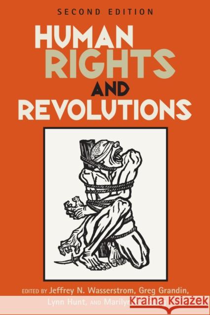 Human Rights and Revolutions, Second Edition Wasserstrom, Jeffrey N. 9780742555143 Rowman & Littlefield Publishers - książka