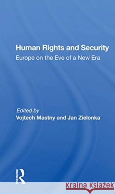 Human Rights and Security: Europe on the Eve of a New Era Vojtech Mastny 9780367165765 Routledge - książka