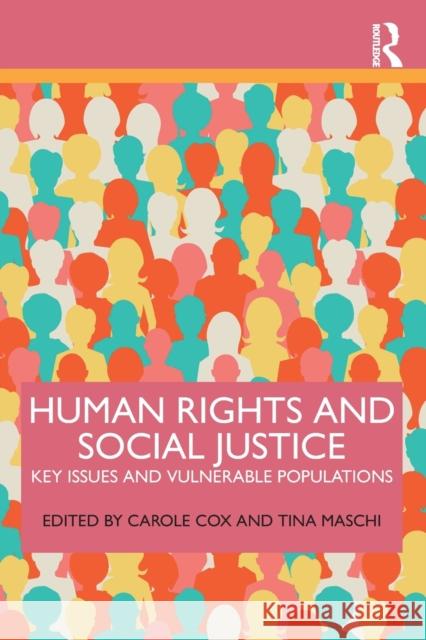 Human Rights and Social Justice: Key Issues and Vulnerable Populations Carole Cox Tina Maschi 9780367628796 Routledge - książka