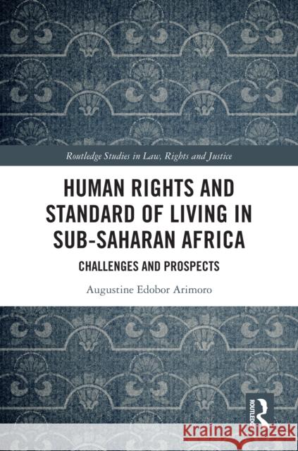 Human Rights and Standard of Living in Sub-Saharan Africa: Challenges and Prospects Augustine Edobor (University of West London) Arimoro 9781032612140 Taylor & Francis Ltd - książka