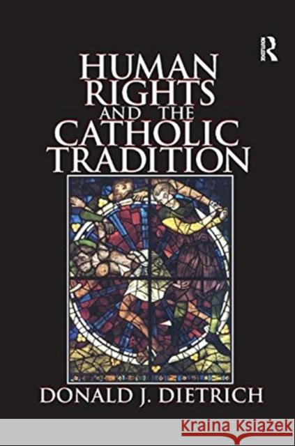 Human Rights and the Catholic Tradition Donald Dietrich 9781138510715 Routledge - książka