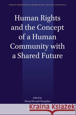 Human Rights and the Concept of a Human Community with a Shared Future Chang 9789004417052 Brill - Nijhoff - książka