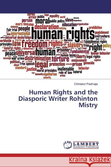 Human Rights and the Diasporic Writer Rohinton Mistry Padmaja, Chintaluri 9783659905629 LAP Lambert Academic Publishing - książka