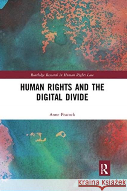 Human Rights and the Digital Divide Anne Peacock 9780367728175 Routledge - książka