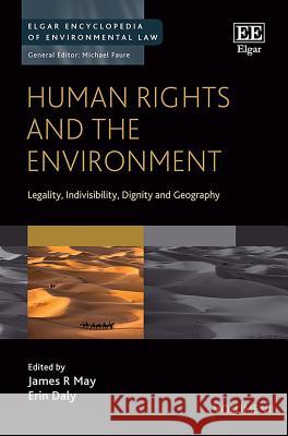 Human Rights and the Environment: Legality, Indivisibility, Dignity and Geography James R. May Erin Daly  9781788111454 Edward Elgar Publishing Ltd - książka