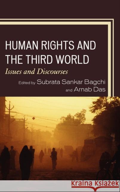 Human Rights and the Third World: Issues and Discourses Subrata Sankar Bagchi Arnab Das Marie-Luisa Frick 9780739177358 Lexington Books - książka