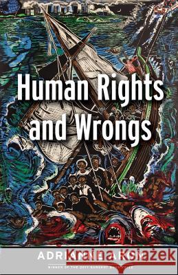 Human Rights and Wrongs: Reluctant Heroes Fight Tyranny Adrianne Aron 9781944977214 Sunshot Press - książka