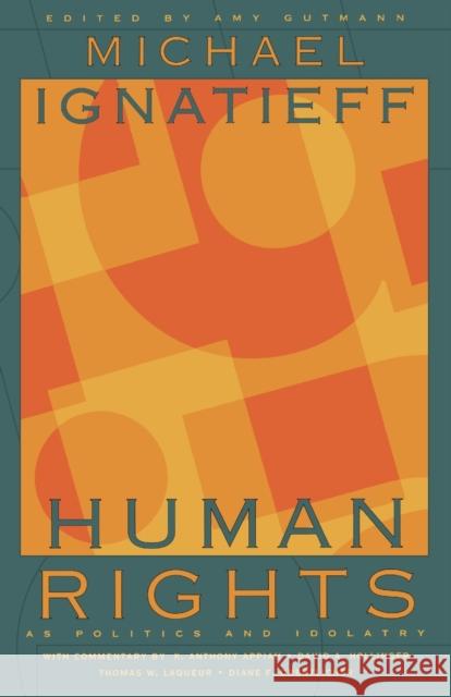 Human Rights as Politics and Idolatry Michael Ignatieff 9780691114743  - książka