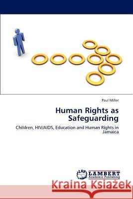 Human Rights as Safeguarding Paul Miller 9783848449361 LAP Lambert Academic Publishing - książka