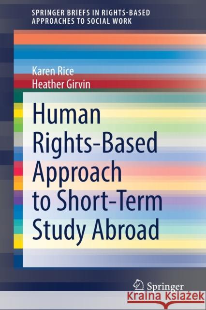 Human Rights-Based Approach to Short-Term Study Abroad Karen Rice Heather Girvin 9783030874209 Springer - książka