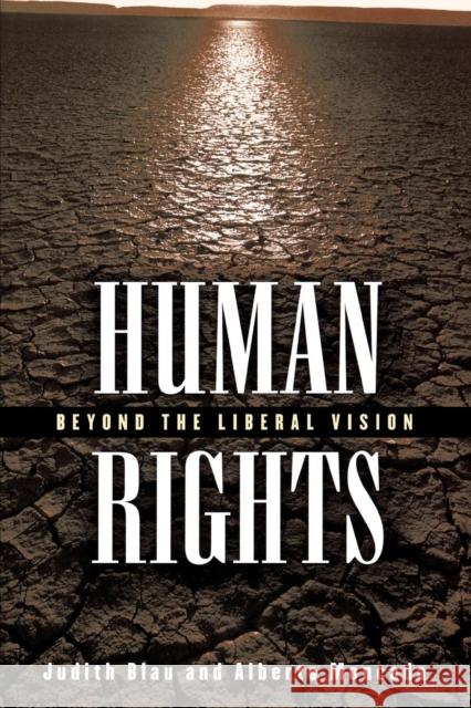 Human Rights: Beyond the Liberal Vision Blau, Judith 9780742542433 Rowman & Littlefield Publishers - książka