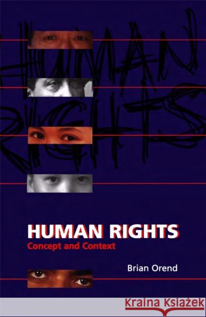 Human Rights: Concept and Context Orend, Brian 9781551114361 BROADVIEW PRESS LTD ,CANADA - książka