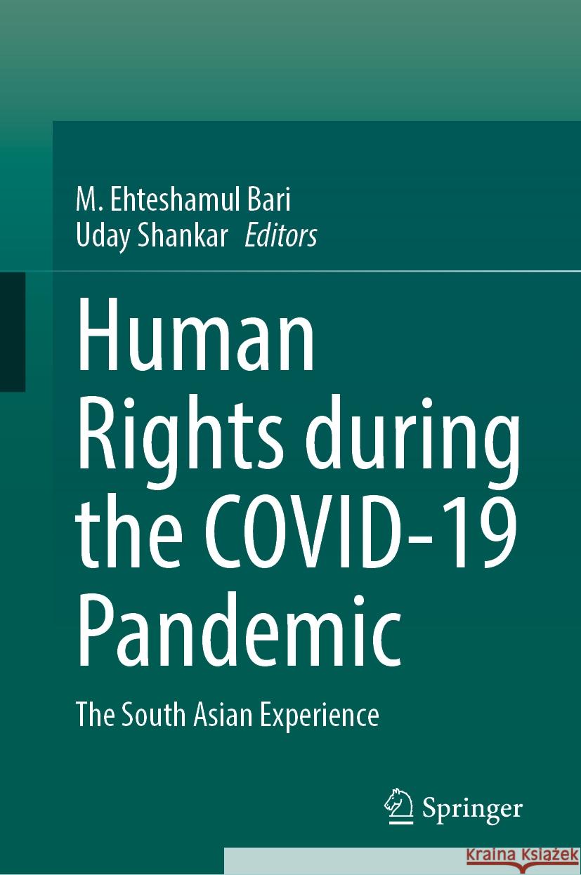 Human Rights During the Covid-19 Pandemic: The South Asian Experience M. Ehteshamul Bari Uday Shankar 9789819714797 Springer - książka