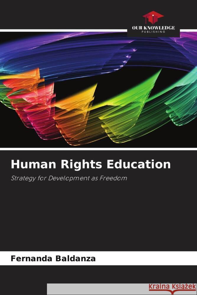 Human Rights Education Fernanda Baldanza 9786208156992 Our Knowledge Publishing - książka