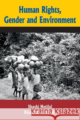 Human Rights, Gender and Environment Shashi Motilal Bijayalaxmi Nanda 9788184240023 Allied Publishers Pvt. Ltd. - książka