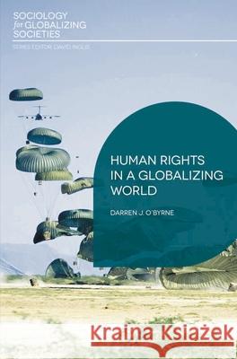 Human Rights in a Globalizing World Darren J. O'Byrne 9781137335968 Palgrave MacMillan - książka
