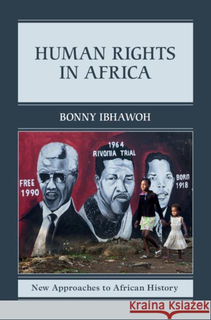 Human Rights in Africa Bonny Ibhawoh 9781107016316 Cambridge University Press - książka