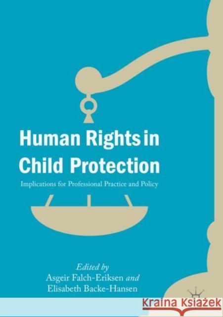 Human Rights in Child Protection: Implications for Professional Practice and Policy  9783319947990 Palgrave Macmillan - książka