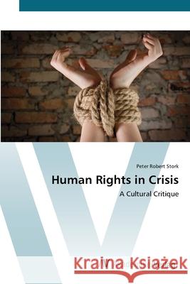 Human Rights in Crisis Stork, Peter Robert 9783639418958 AV Akademikerverlag - książka