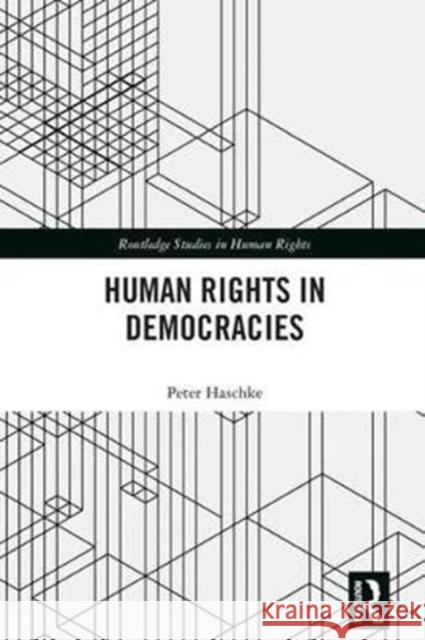 Human Rights in Democracies Peter Haschke 9781138065277 Routledge - książka