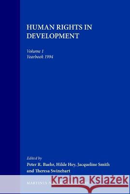 Human Rights in Development, Volume 1 : Yearbook 1994 Smith                                    Peter R. Baehr P. R. Baehr 9789065448453 Kluwer Law International - książka