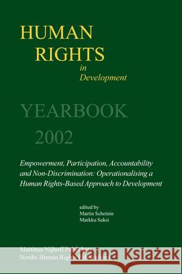 Human Rights in Development, Volume 8: Yearbook 2002 Martin Scheinin Markku Suksi 9789004138759 Brill Academic Publishers - książka