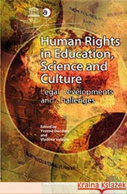 Human Rights in Education, Science and Culture: Legal Developments and Challenges Donders, Unesco -. Yvonne 9780754673125 Ashgate Publishing Limited - książka