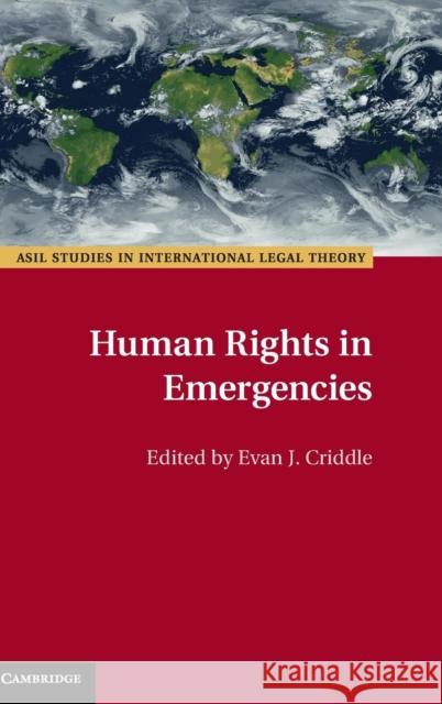 Human Rights in Emergencies Evan J. Criddle 9781107115835 Cambridge University Press - książka