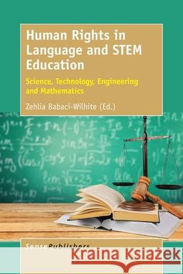 Human Rights in Language and STEM Education Zehlia Babaci-Wilhite 9789463004039 Sense Publishers - książka