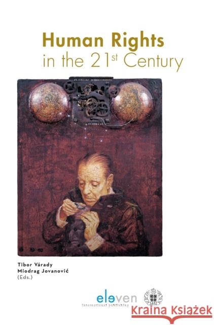 Human Rights in the 21st Century V Miodrag Jovanovic 9789462369931 Eleven International Publishing - książka