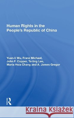 Human Rights in the People's Republic of China Wu, Yuan-Li 9780367014131 Taylor and Francis - książka