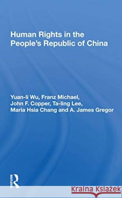 Human Rights in the People's Republic of China Yuan-Li Wu 9780367164003 Routledge - książka
