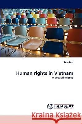 Human Rights in Vietnam Tam Mai 9783838358581 LAP Lambert Academic Publishing - książka