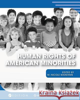 Human Rights of American Minorities M. Nicole Warehime 9781516539741 Cognella Academic Publishing - książka