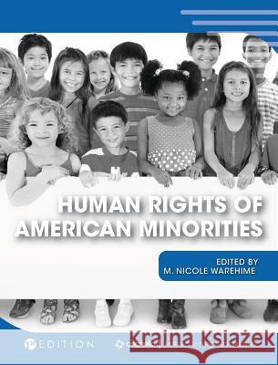 Human Rights of American Minorities M. Nicole Warehime 9781516572465 Cognella Academic Publishing - książka