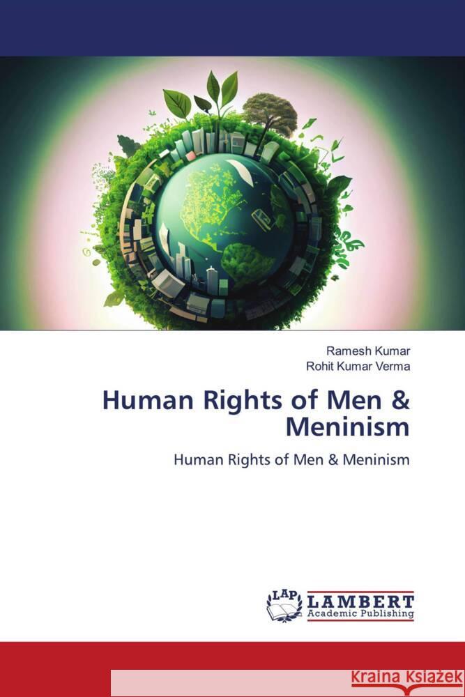 Human Rights of Men & Meninism Ramesh Kumar Rohit Kumar Verma 9786207457465 LAP Lambert Academic Publishing - książka