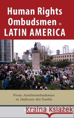 Human Rights Ombudsmen in Latin America: From Justitieombudsman to Defensor del Pueblo Erika Moreno 9781621965251 Cambria Press - książka